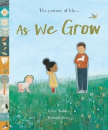 As We Grow : The journey of life..., Hardback Book As We Grow : The journey of life..., Hardback Book