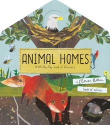 Animal Homes : A lift-the-flap book of discovery, Novelty book Book Animal Homes : A lift-the-flap book of discovery, Novelty book Book
