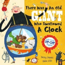 There Was an Old Giant Who Swallowed a Clock, Paperback / softback Book There Was an Old Giant Who Swallowed a Clock, Paperback / softback Book