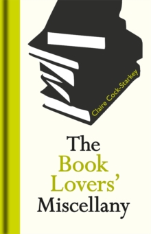 The Book Lovers' Miscellany, Hardback Book The Book Lovers' Miscellany, Hardback Book
