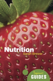 Nutrition : A Beginner's Guide, Paperback / softback Book Nutrition : A Beginner's Guide, Paperback / softback Book