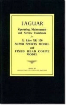 Jaguar XK120 Owner's Handbook, Paperback / softback Book Jaguar XK120 Owner's Handbook, Paperback / softback Book