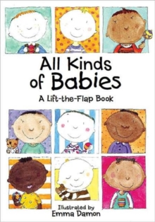 All Kinds of Babies : A Lift-the-Flap Book with Mobile, Hardback Book All Kinds of Babies : A Lift-the-Flap Book with Mobile, Hardback Book