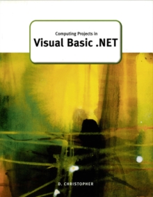 Computing Projects in Visual Basic .Net, Paperback Book Computing Projects in Visual Basic .Net, Paperback Book