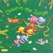 Down in the Jungle, Paperback / softback Book Down in the Jungle, Paperback / softback Book