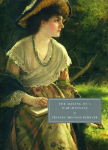 The Making of a Marchioness, Paperback Book The Making of a Marchioness, Paperback Book