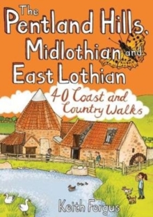 The Pentland Hills, Midlothian and East Lothian : 40 Coast and Country Walks, Paperback / softback Book The Pentland Hills, Midlothian and East Lothian : 40 Coast and Country Walks, Paperback / softback Book
