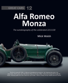 Alfa Romeo Monza : The Autobiography of a Celebrated 8c-2300, Hardback Book Alfa Romeo Monza : The Autobiography of a Celebrated 8c-2300, Hardback Book
