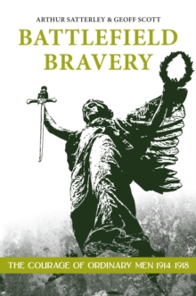 Battlefield Bravery : The Courage of Ordinary Men 1914-1918, Paperback / softback Book Battlefield Bravery : The Courage of Ordinary Men 1914-1918, Paperback / softback Book