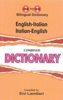 English-Italian & Italian-English One-to-One Dictionary : (Exam-Suitable), Paperback / softback Book English-Italian & Italian-English One-to-One Dictionary : (Exam-Suitable), Paperback / softback Book
