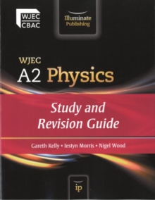 WJEC A2 Physics: Study and Revision Guide, Paperback Book WJEC A2 Physics: Study and Revision Guide, Paperback Book