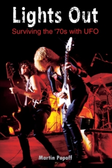 Lights Out: Surviving the '70s with UFO, Paperback / softback Book Lights Out: Surviving the '70s with UFO, Paperback / softback Book