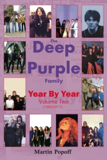The Deep Purple Family Year By Year: : Vol 2 (1980-2011), Paperback / softback Book The Deep Purple Family Year By Year: : Vol 2 (1980-2011), Paperback / softback Book