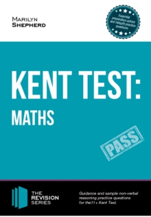 Kent Test: Maths - Guidance and Sample Questions and Answers for the 11+ Maths Kent Test, Paperback / softback Book Kent Test: Maths - Guidance and Sample Questions and Answers for the 11+ Maths Kent Test, Paperback / softback Book