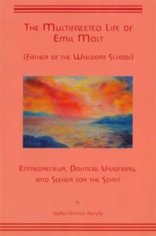 The Multifaceted Life of Emil Molt, Paperback Book The Multifaceted Life of Emil Molt, Paperback Book