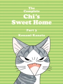 The Complete Chi's Sweet Home Vol. 3, Paperback / softback Book The Complete Chi's Sweet Home Vol. 3, Paperback / softback Book
