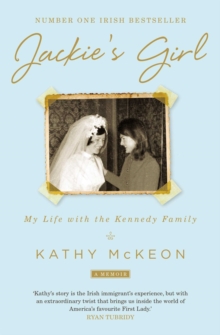 Jackie's Girl : My Life with the Kennedy Family, Paperback / softback Book Jackie's Girl : My Life with the Kennedy Family, Paperback / softback Book