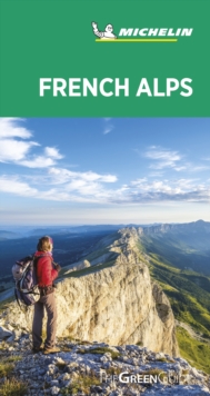 French Alps Michelin Green Guide, Paperback / softback Book French Alps Michelin Green Guide, Paperback / softback Book