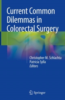 Current Common Dilemmas in Colorectal Surgery, Hardback Book Current Common Dilemmas in Colorectal Surgery, Hardback Book