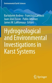 Hydrogeological and Environmental Investigations in Karst Systems, Hardback Book Hydrogeological and Environmental Investigations in Karst Systems, Hardback Book
