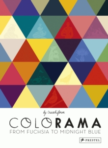 Colorama : From Fuchsia to Midnight Blue, Hardback Book Colorama : From Fuchsia to Midnight Blue, Hardback Book