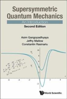 Supersymmetric Quantum Mechanics: An Introduction, Hardback Book Supersymmetric Quantum Mechanics: An Introduction, Hardback Book