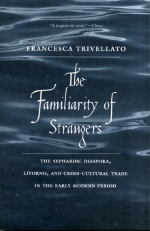 The Familiarity Of Strangers The Sephardic Diaspora