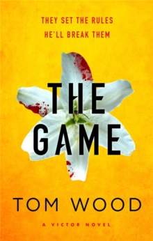 The Game Victor The Assassin 3 Tom Wood 9780751549171 True Readingspace