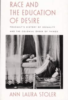 Race And The Education Of Desire Foucault S History Of