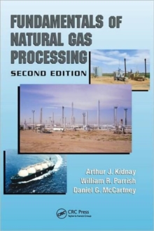 Fundamentals Of Natural Gas Processing Second Edition