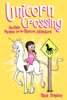 Unicorn Crossing Phoebe and Her Unicorn Series Book 5 Another Phoebe and Her Unicorn Adventure