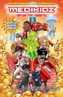 what s up with ashleigh medikidz explain type 1 diabetes dr chilman blair 9781906935870 what s up with ashleigh medikidz explain type 1 diabetes dr chilman blair 9781906935870